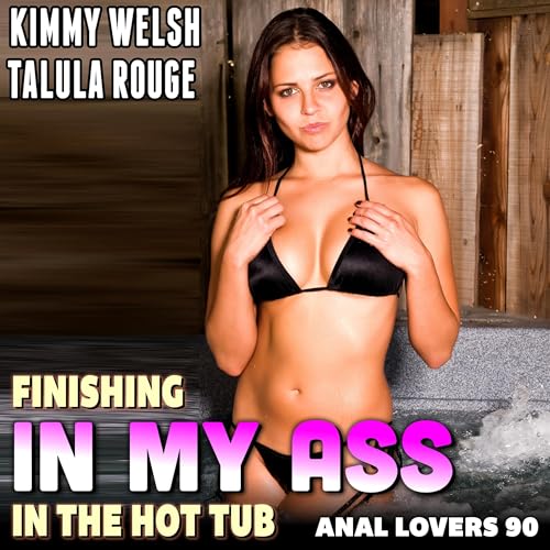 Cover of Finishing in My Ass in the Hot Tub