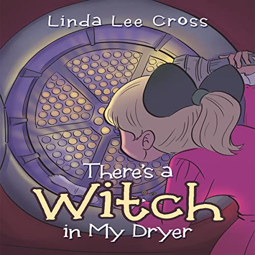 Cover of There’s a Witch in My Dryer