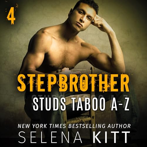 Cover of Stepbrother Studs: Taboo A-Z, Volume 4