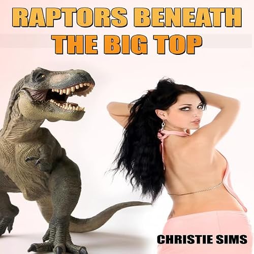 Cover of Raptors Beneath the Big Top