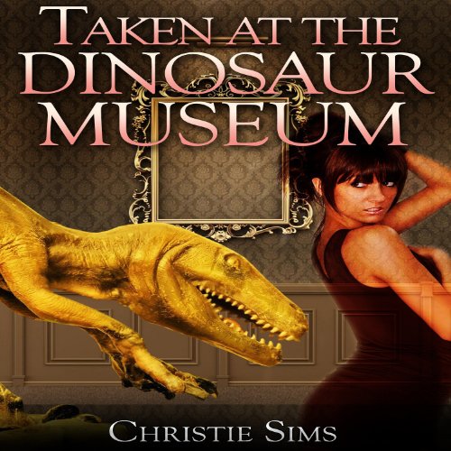 Cover of Taken at the Dinosaur Museum