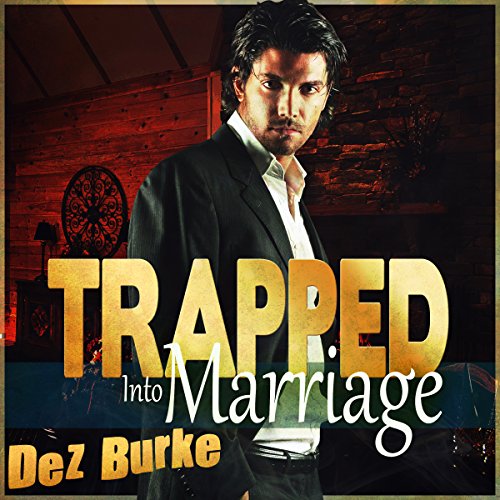 Cover of Trapped into Marriage