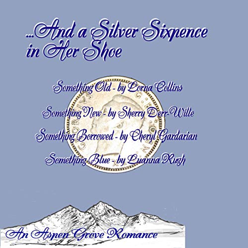 Cover of ...And a Silver Sixpence in Her Shoe
