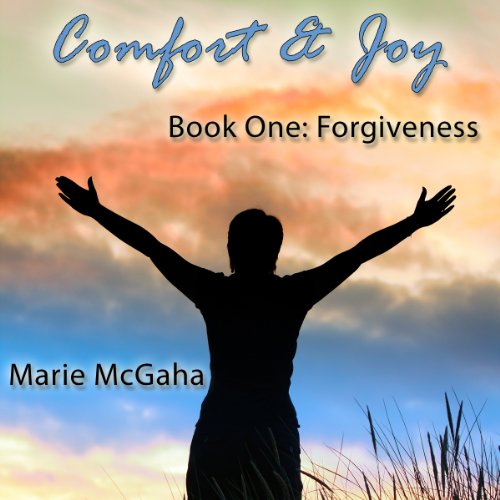 Cover of Comfort & Joy: Forgiveness