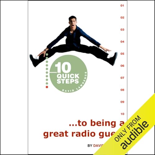 Cover of 10 Quick Steps to Being a Great Radio Guest