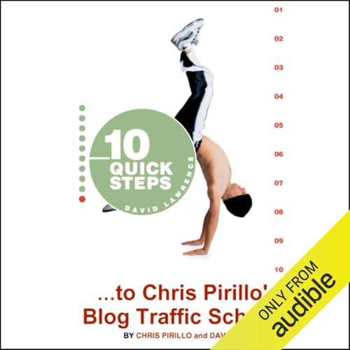 Cover of 10 Quick Steps to Chris Pirillo's Blog Traffic School