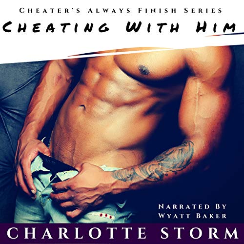 Cover of Cheating with Him: M/M Straight to Gay First Time