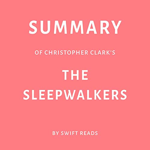 Cover of Summary of Christopher Clark’s The Sleepwalkers
