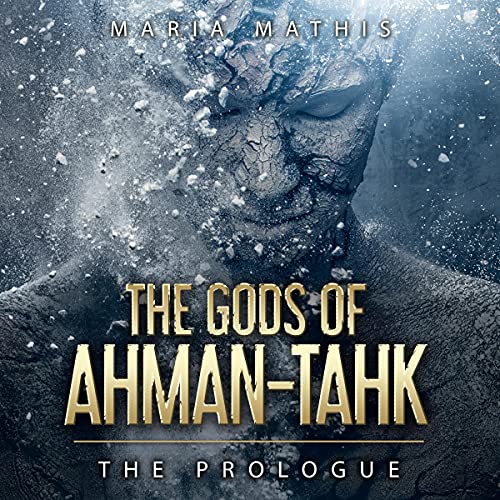 Cover of The Gods of Ahman-tahk: The Prologue