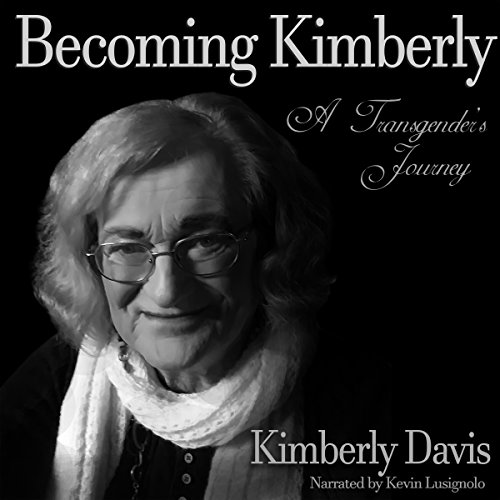 Cover of Becoming Kimberly: A Transgender's Journey