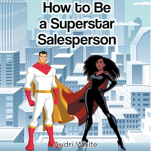 Cover of How to Be a Superstar Salesperson