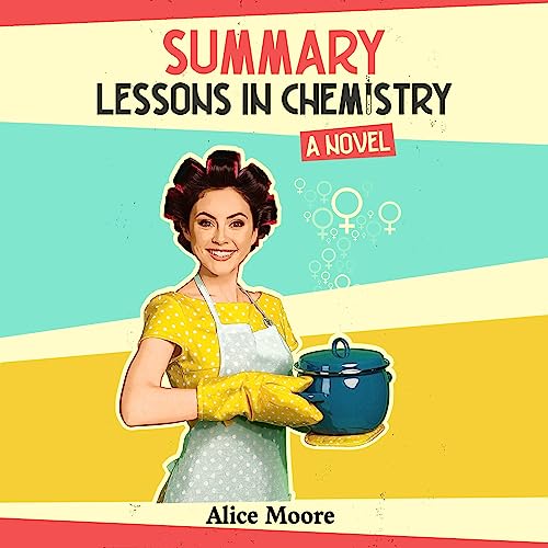 Cover of Summary: Lessons in Chemistry: A Novel