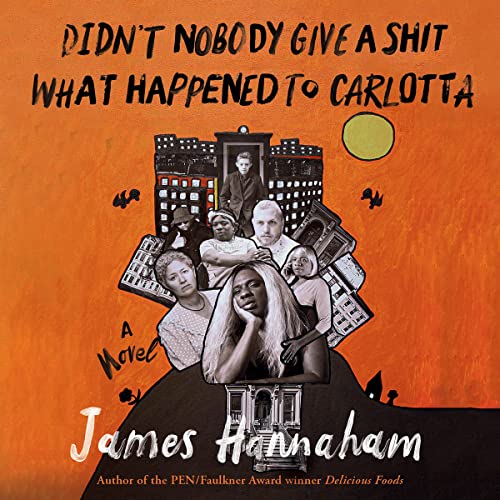 Cover of Didn't Nobody Give a Shit What Happened to Carlotta