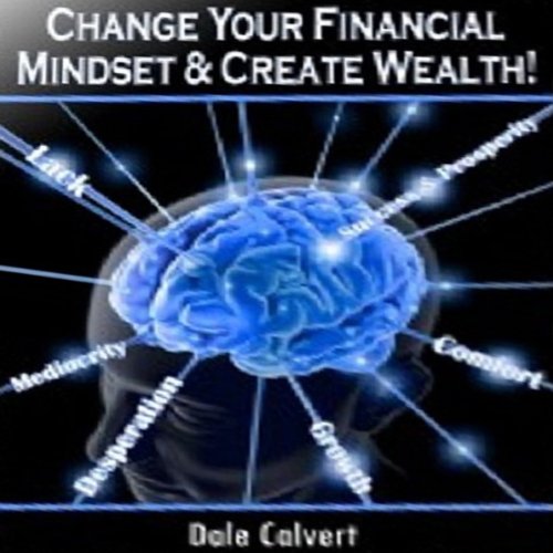 Cover of Change Your Financial Mindset and Create Wealth