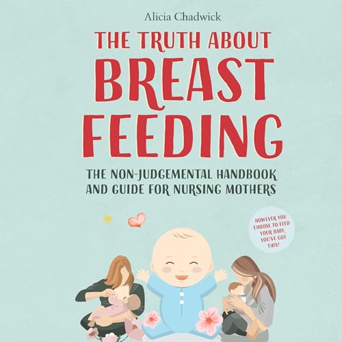 Cover of The Truth About Breastfeeding