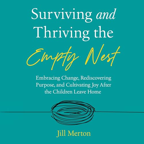 Cover of Surviving and Thriving the Empty Nest