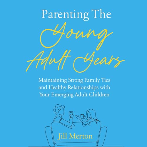 Cover of Parenting the Young Adult Years