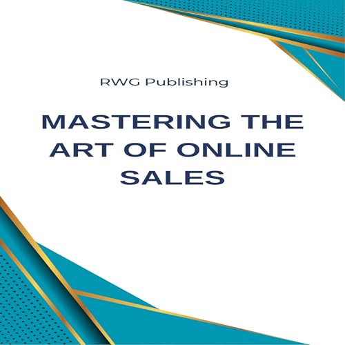 Cover of Mastering the Art of Online Sales