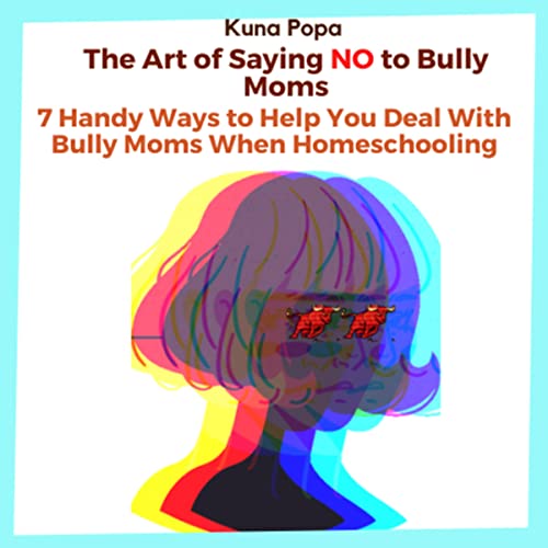 Cover of The Art of Saying No to Bully Moms