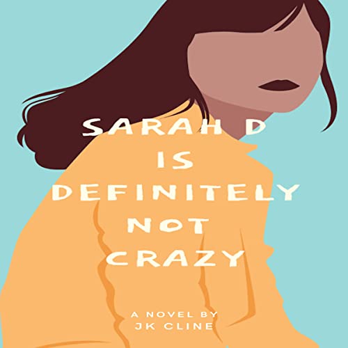 Cover of Sarah D Is Definitely Not Crazy