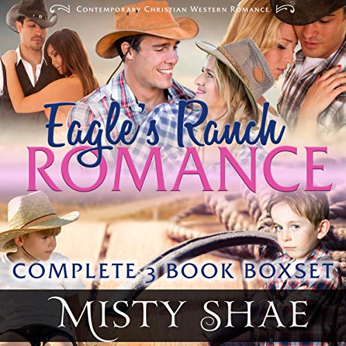 Cover of Eagle's Ranch Romance Complete 3 Book Boxset
