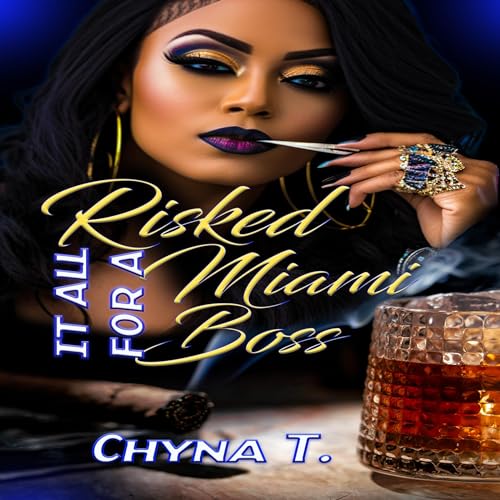 Cover of Risked It All for a Miami Boss