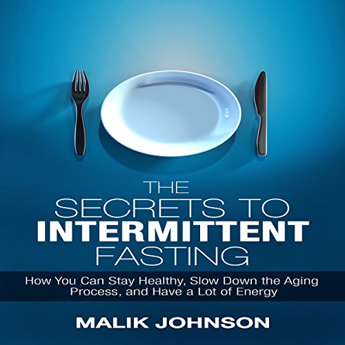Cover of The Secrets to Intermittent Fasting