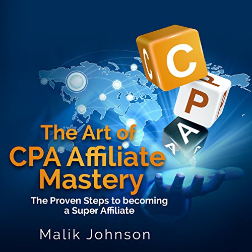 Cover of The Art of CPA Affiliate Mastery