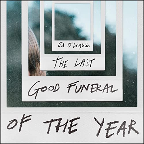 Cover of The Last Good Funeral of the Year