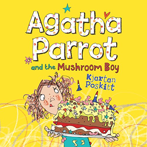 Cover of Agatha Parrot and the Mushroom Boy