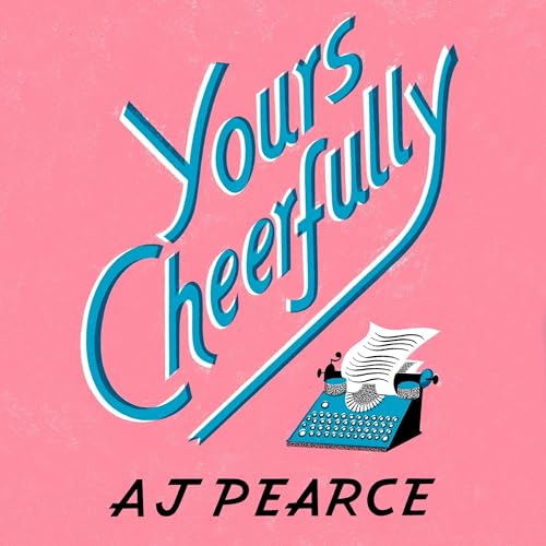 Cover of Yours Cheerfully: Book #2 of The Emmeline Lake Chronicles