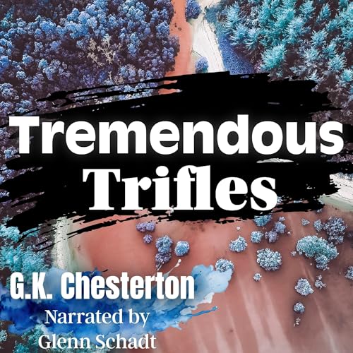 Cover of Tremendous Trifles (Annotated)