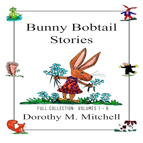 Cover of Bunny Bobtail Stories, Volumes 1 to 6