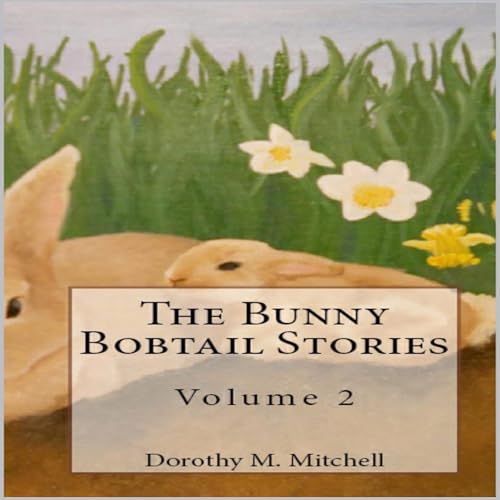 Cover of The Bunny Bobtail Stories, Volume 2