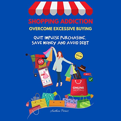 Cover of Shopping Addiction: Overcome Excessive Buying