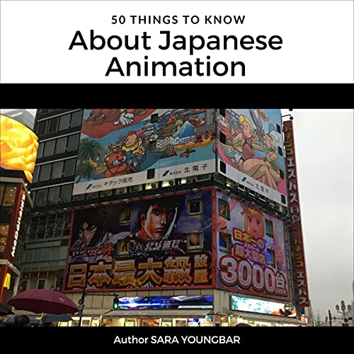 Cover of 50 Things to Know About Japanese Animation