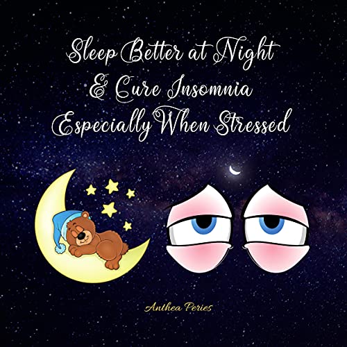 Cover of Sleep Better at Night and Cure Insomnia Especially When Stressed