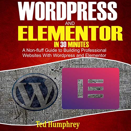 Cover of Wordpress and Elementor in 30 Minutes