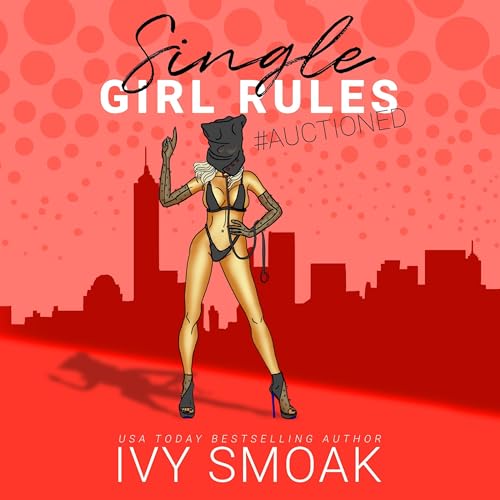 Cover of Single Girl Rules: #Auctioned
