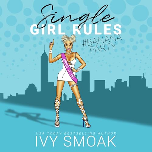Cover of Single Girl Rules #BananaParty