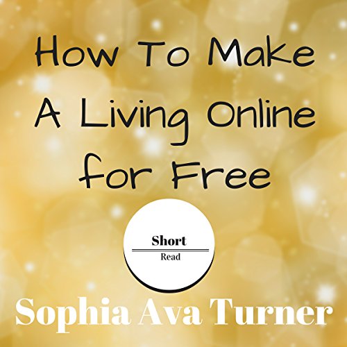 Cover of How to Make a Living Online for Free