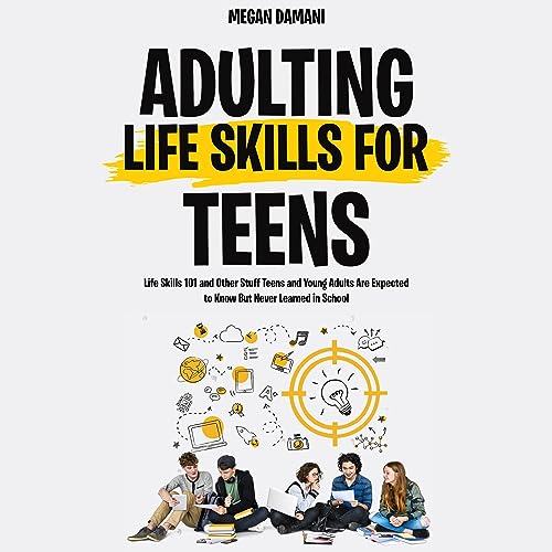 Cover of Adulting: Life Skills for Teens