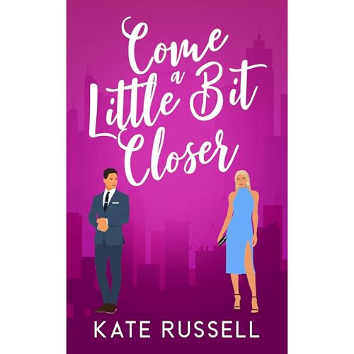 Cover of Come a Little Bit Closer
