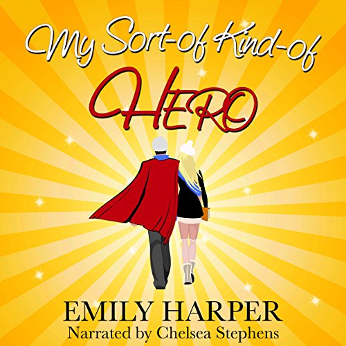 Cover of My Sort-of, Kind-of Hero