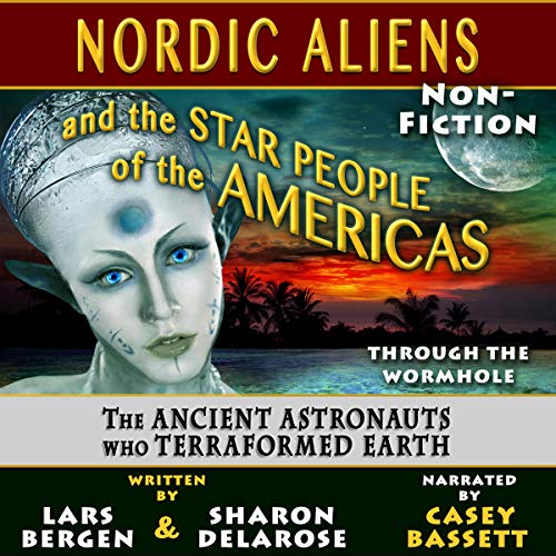 Cover of Nordic Aliens and the Star People of the Americas