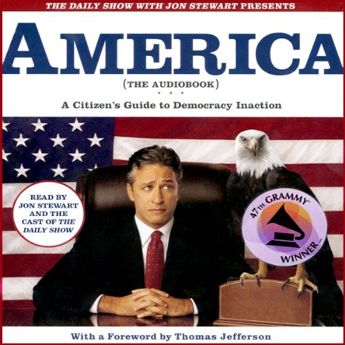Cover of The Daily Show with Jon Stewart Presents America (The Audiobook)