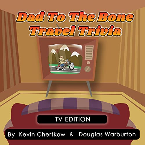 Cover of Dad to the Bone Travel Trivia: TV Edition