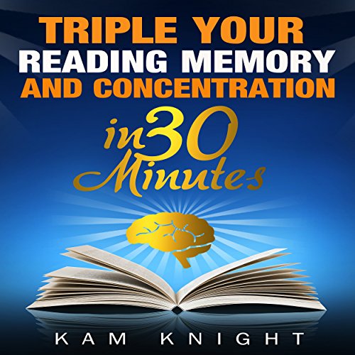 Cover of Triple Your Reading, Memory, and Concentration in 30 Minutes