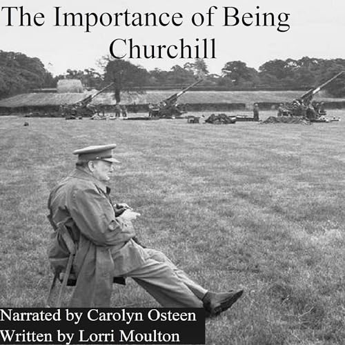Cover of The Importance of Being Churchill