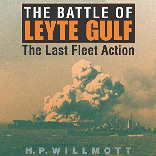 Cover of The Battle of Leyte Gulf: The Last Fleet Action